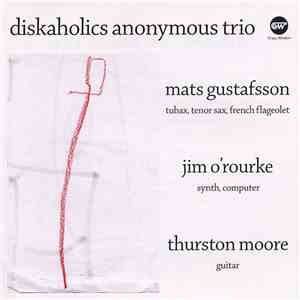 Diskaholics Anonymous Trio - Diskaholics Anonymous Trio FLAC