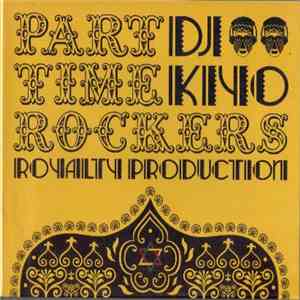 DJ Kiyo - Part Time Rockers FLAC