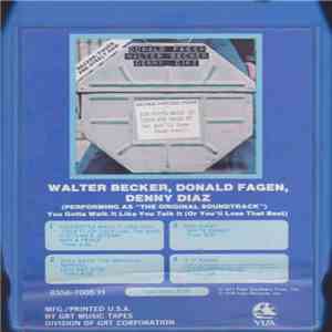Donald Fagen, Walter Becker, Denny Diaz - You Gotta Walk It Like You Talk It (Or You'll Lose That Beat) FLAC