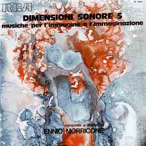 Ennio Morricone - Dimensioni Sonore 5 - Musiche Per L'Immagine E L'Immaginazione FLAC