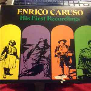 Enrico Caruso - Enrico Caruso - His First Recordings FLAC
