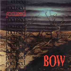 Focused - Bow FLAC