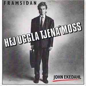John Ekedahl - Hej Uggla Tjena Moss FLAC
