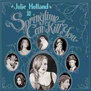 Jolie Holland - Springtime Can Kill You FLAC