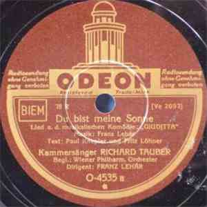 Kammersänger Richard Tauber, Franz Lehár, Wiener Philhar. Orchester - Du Bist Meine Sonne / Freunde, Das Leben Ist Lebenswert FLAC