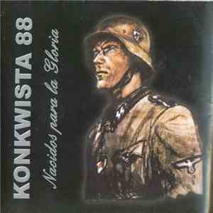 Konkwista 88 - Nacidos Para La Gloria FLAC