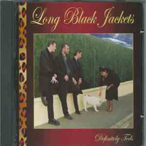 Long Black Jackets - Definitely Teds FLAC