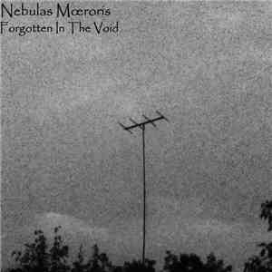 Nebulas Mœroris - Forgotten In The Void FLAC