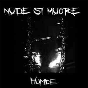 Nude Si Muore - Humide FLAC