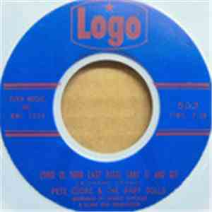 Pete Cooke & The Baby Dolls - (This Is Your Last Kiss) Take It And Git FLAC