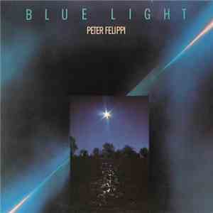 Peter Felippi - Blue Light FLAC