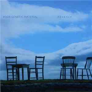 Poor Genetic Material - Absence FLAC