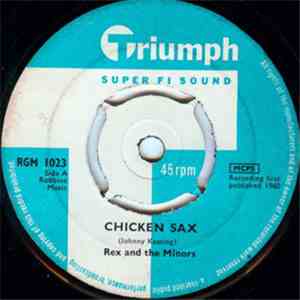 Rex & The Minors - Chicken Sax / Snake Eyes FLAC
