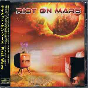 Riot On Mars - First Wave FLAC