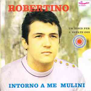 Robertino - Intorno A Me Mulini FLAC