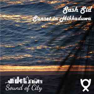 Sash Sid - Sunset in Hikkaduwa FLAC