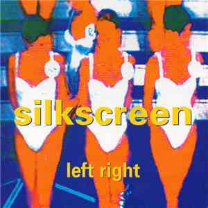Silkscreen - Left Right FLAC