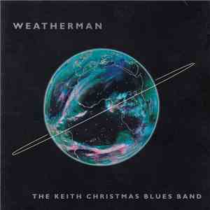 The Keith Christmas Band - Weatherman FLAC