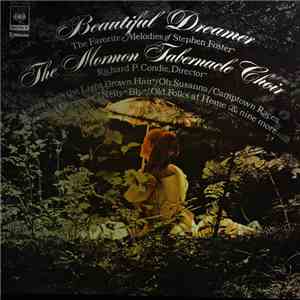 The Mormon Tabernacle Choir - Beautiful Dreamer: The Favorite Melodies Of Stephen Foster FLAC