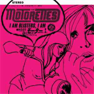 The Motorettes - I Am Blisters, I Am FLAC