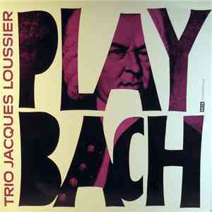 Trio Jacques Loussier - Play Bach FLAC