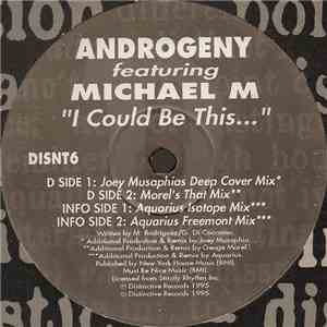 Androgeny Featuring Michael M - I Could Be This ... FLAC