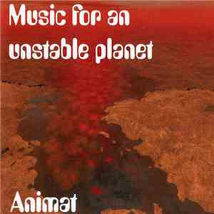Animat - Music For An Unstable Planet FLAC