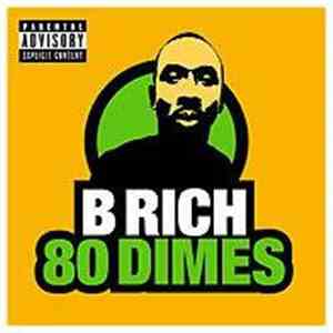 B Rich - 80 Dimes FLAC