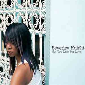 Beverley Knight - Not Too Late For Love EP FLAC