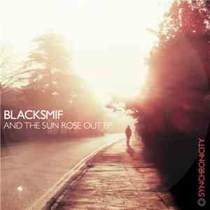 Blacksmif - And The Sun Rose Out EP FLAC