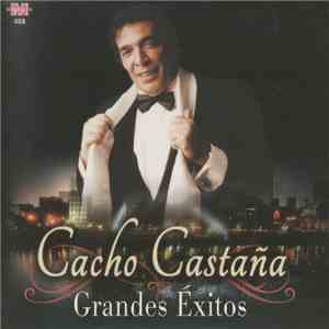 Cacho Castaña - Grandes Exitos FLAC