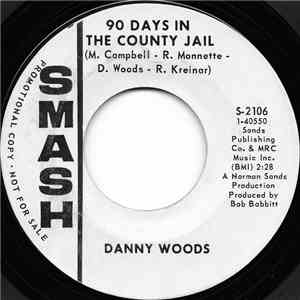 Danny Woods  - 90 Days In The County Jail / Sweet Darling Angel FLAC