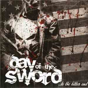 Day Of The Sword - ...To The Bitter End FLAC