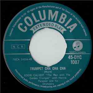 Eddie Calvert "The Man With The Golden Trumpet" With Norrie Paramor And His Orchestra - Trumpet Cha Cha Cha FLAC