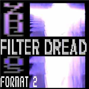 Filter Dread - Format 2 FLAC