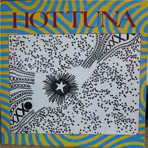 Hot Tuna - First Pull Up, Then Pull Down FLAC
