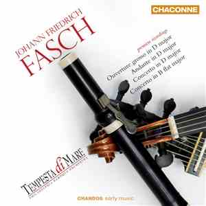 Johann Friedrich Fasch - Tempesta Di Mare - Orchestral Music FLAC
