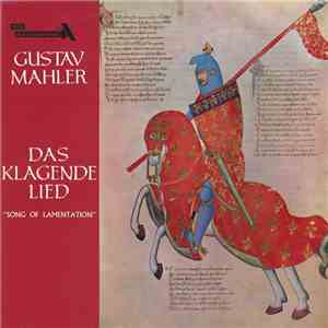 Mahler, Anna Reynolds, Teresa Zylis-Gara, Andor Kaposy , The Ambrosian Singers, The New Philharmonia Orchestra Conducted By Wyn Morris - Das Klagende Lied FLAC