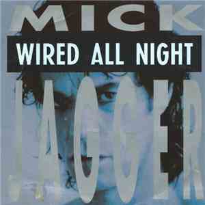Mick Jagger - Wired All Night FLAC