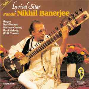 Pandit Nikhil Banerjee - Lyrical Sitar FLAC