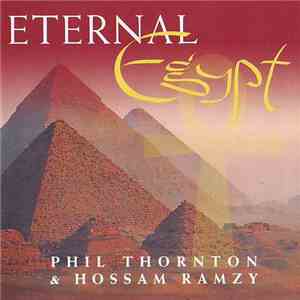 Phil Thornton & Hossam Ramzy - Eternal Egypt FLAC