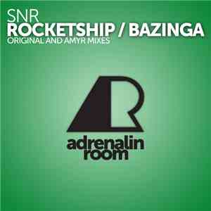 SNR - Rocketship / Bazinga FLAC