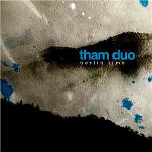 Tham Duo - Berlin Time FLAC
