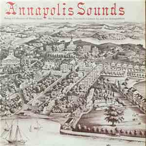 Various - Annapolis Sounds: Being A Collection Of Music From The Thirteenth To The Twentieth Century By And For Annapolitans FLAC