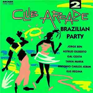 Various - Club Arcade 2 - Brazilian Party FLAC