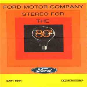 Various - Ford Motor Company Presents Stereo For The '80s FLAC