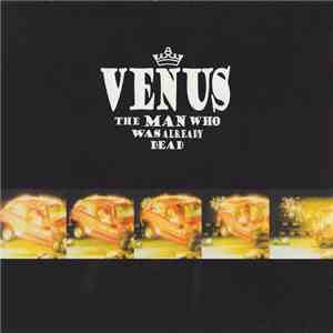 Venus , The Ensemble Musique Nouvelles, Renaud Lhoest - The Man Who Was Already Dead FLAC