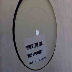 Who's That Girl! - Like A Prayer / Don't Cry For Me Argentina FLAC