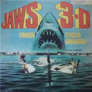Alan Parker - Jaws 3-D - Musica De La Banda De Sonido Original De La Pelicula FLAC