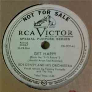 Bob Dewey And His Orchestra - Get Happy / Somebody's Crying FLAC